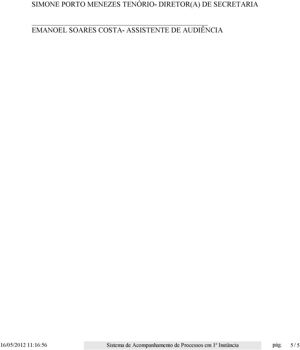 AUDIÊNCIA 16/05/2012 11:16:56 Sistema de