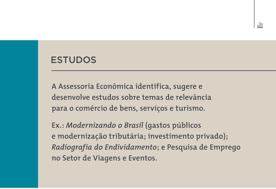 : Modernizando o Brasil (gastos públicos e modernização tributária;