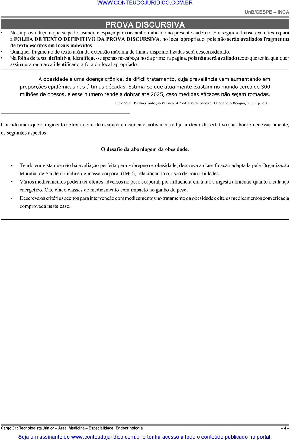 Qualquer fragmento de texto além da extensão máxima de linhas disponibilizadas será desconsiderado.