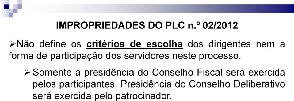 de participação dos servidores neste processo.