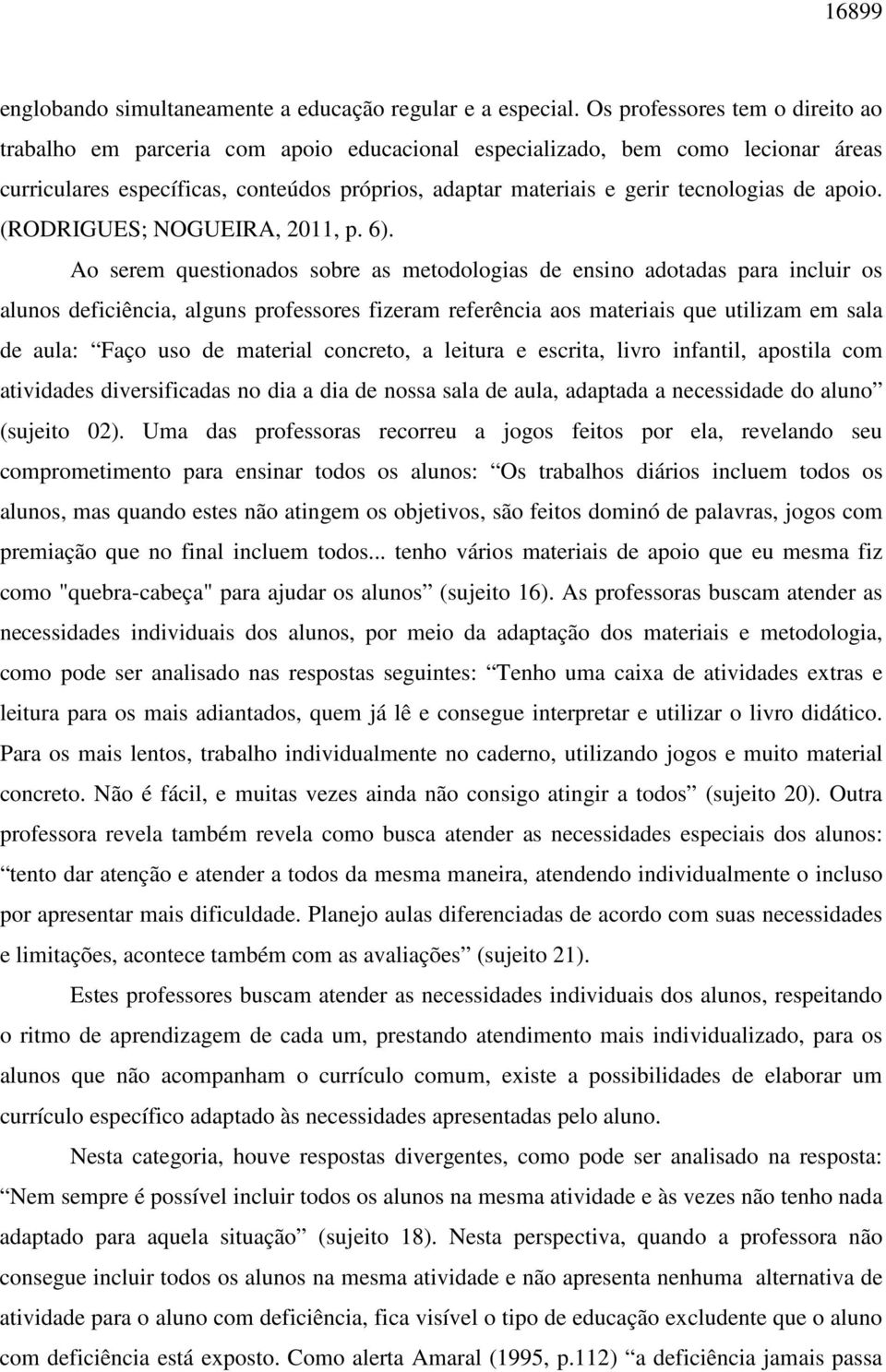 de apoio. (RODRIGUES; NOGUEIRA, 2011, p. 6).