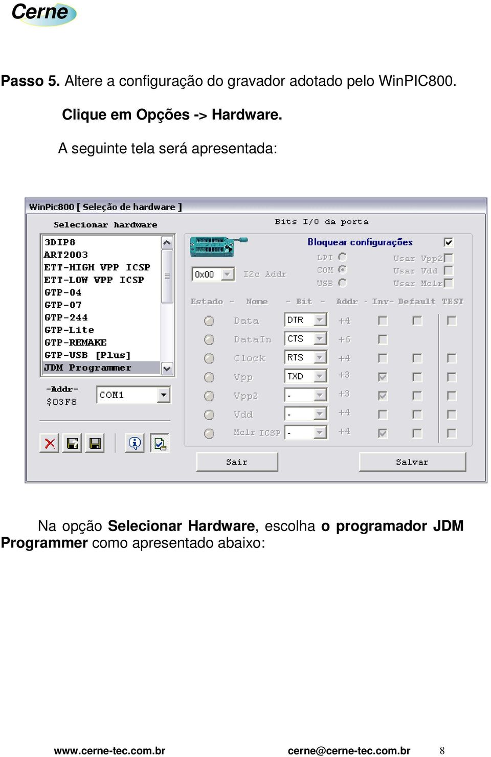 WinPIC800. Clique em Opções -> Hardware.