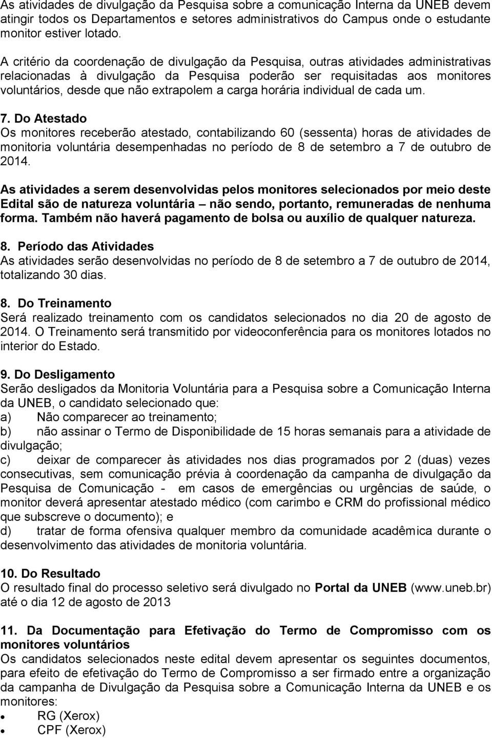 extrapolem a carga horária individual de cada um. 7.