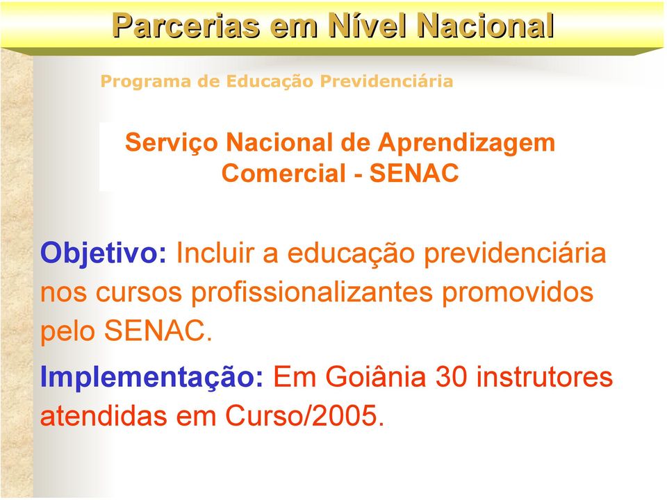 previdenciária nos cursos profissionalizantes promovidos