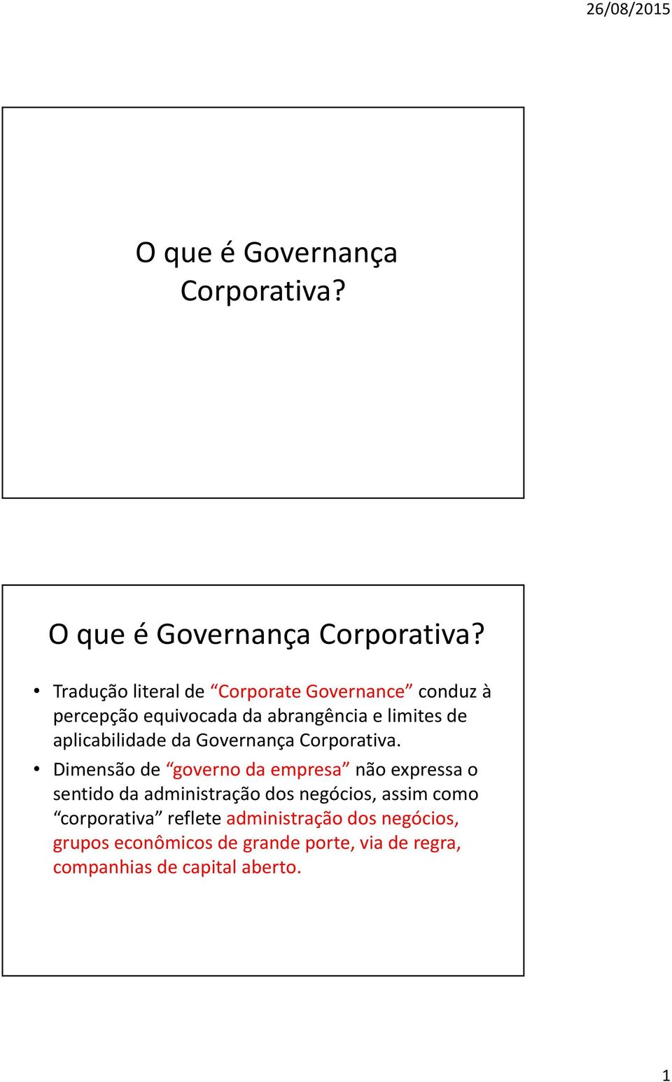 aplicabilidade da Governança Corporativa.