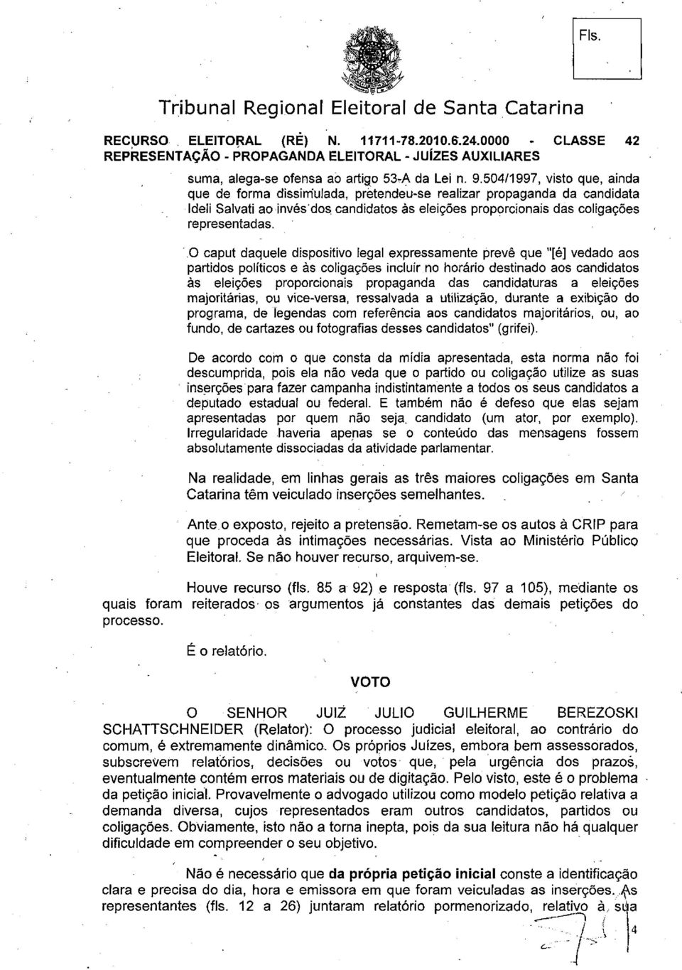 O caput daquele dispositivo iegal expressamente prevê que "[é] vedado aos partidos políticos e às coligações incluir no horário destinado aos candidatos às eleições proporcionais propaganda das