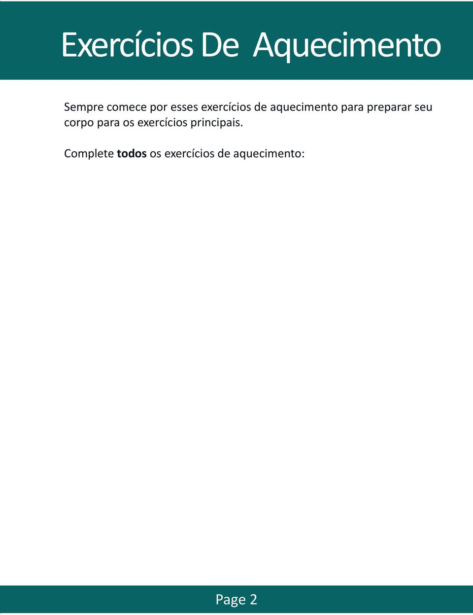 seu corpo para os exercícios principais.