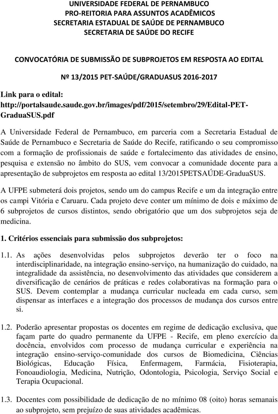 pdf A Universidade Federal de Pernambuco, em parceria com a Secretaria Estadual de Saúde de Pernambuco e Secretaria de Saúde do Recife, ratificando o seu compromisso com a formação de profissionais