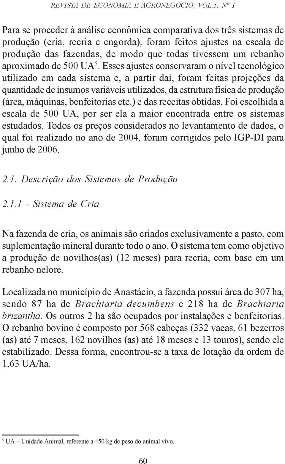 rebanho aproximado de 500 UA 5.