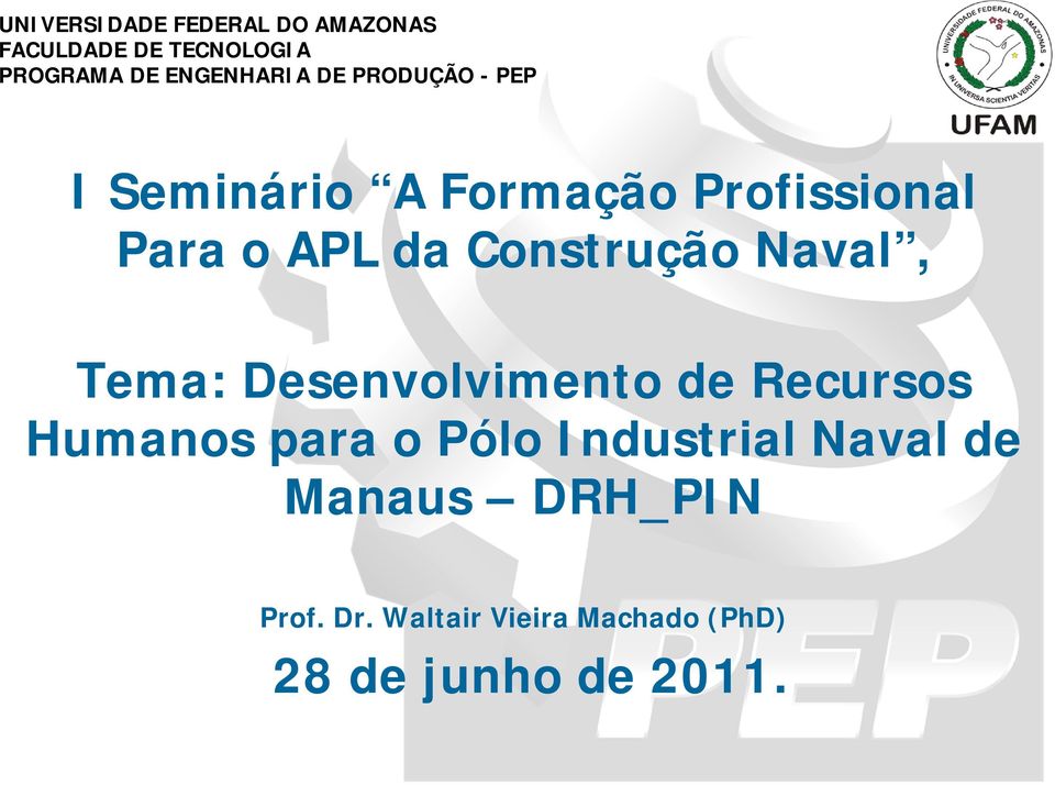 Humanos para o Pólo Industrial Naval de Manaus