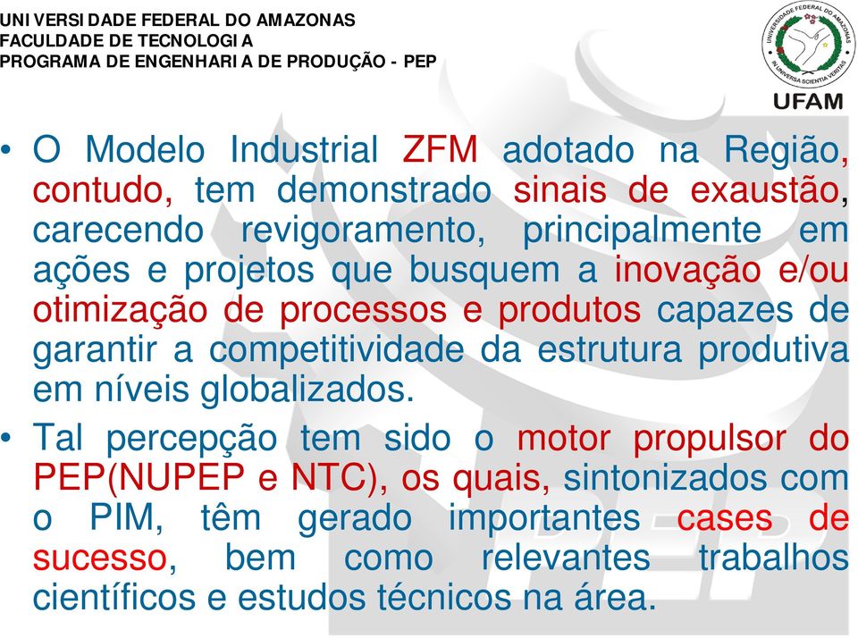 competitividade da estrutura produtiva em níveis globalizados.