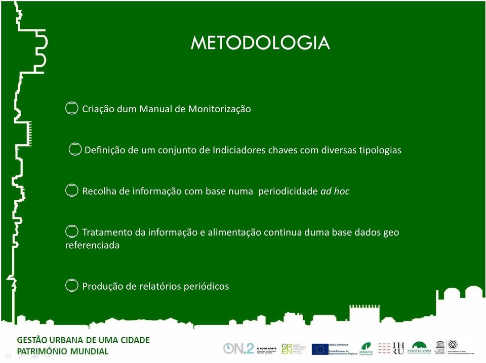 base numa periodicidade ad hoc Tratamento da informação e alimentação