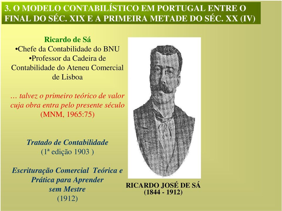 de Lisboa talvez o primeiro teórico de valor cuja obra entra pelo presente século (MNM, 1965:75) Tratado de