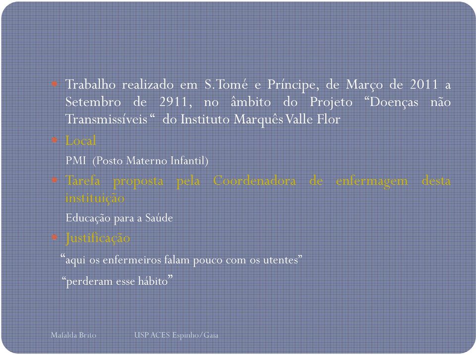 Transmissíveis do Instituto MarquêsValle Flor Local PMI (Posto Materno Infantil) Tarefa