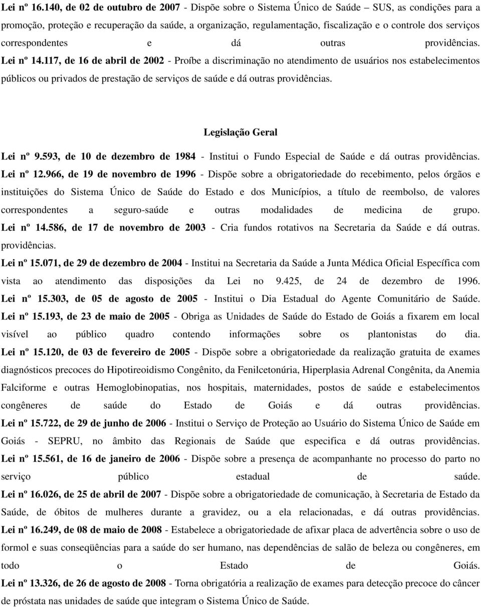 serviços correspondentes e dá outras providências. Lei nº 14.