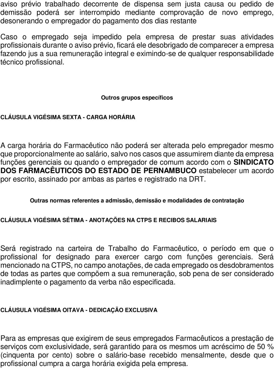 integral e eximindo-se de qualquer responsabilidade técnico profissional.