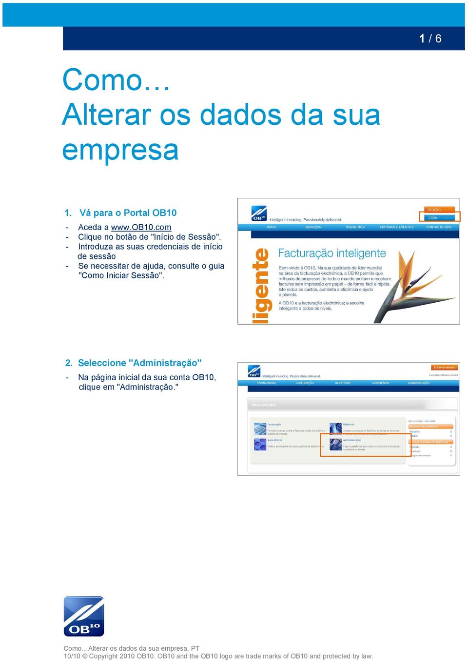 - Introduza as suas credenciais de início de sessão - Se necessitar de ajuda,