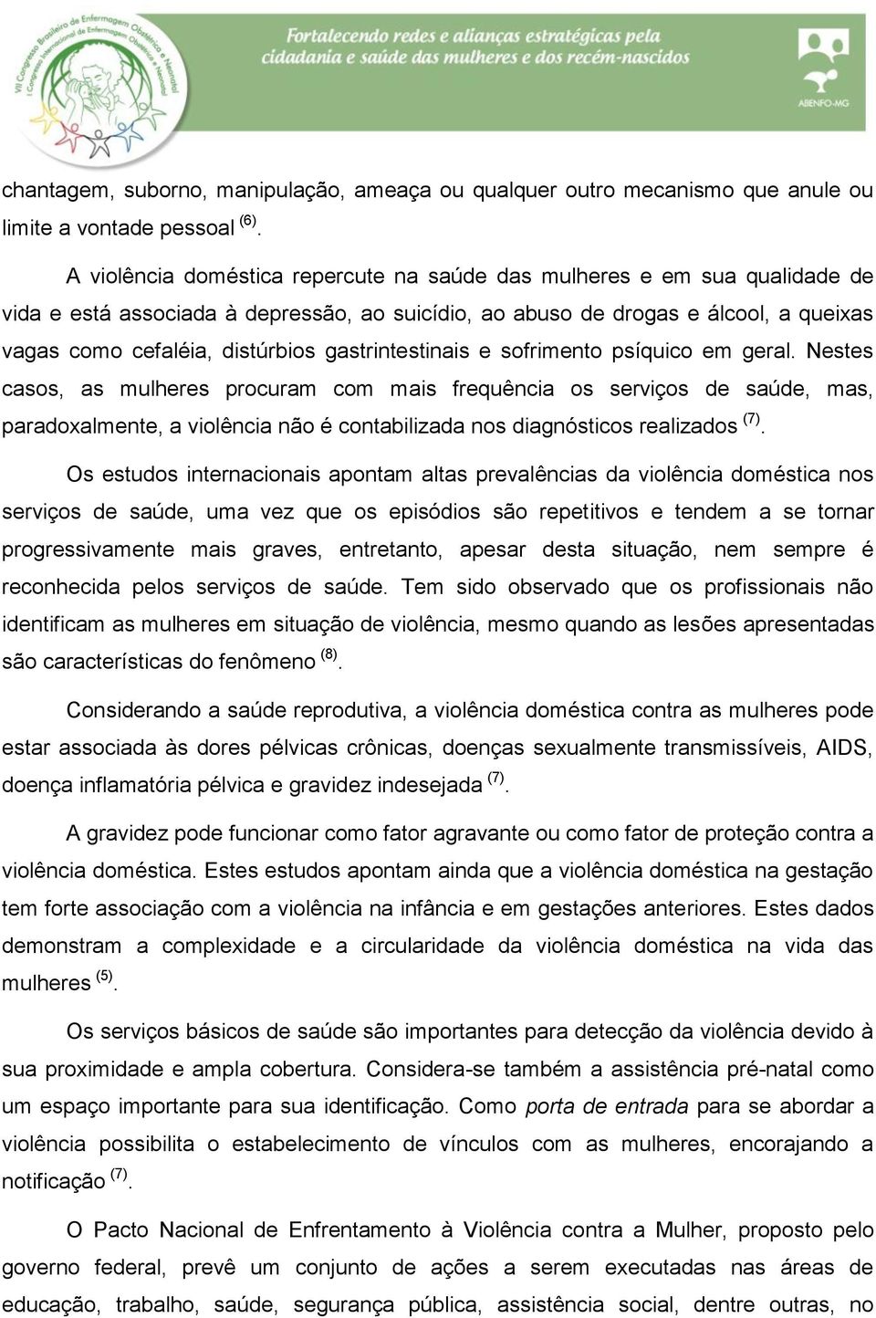 gastrintestinais e sofrimento psíquico em geral.