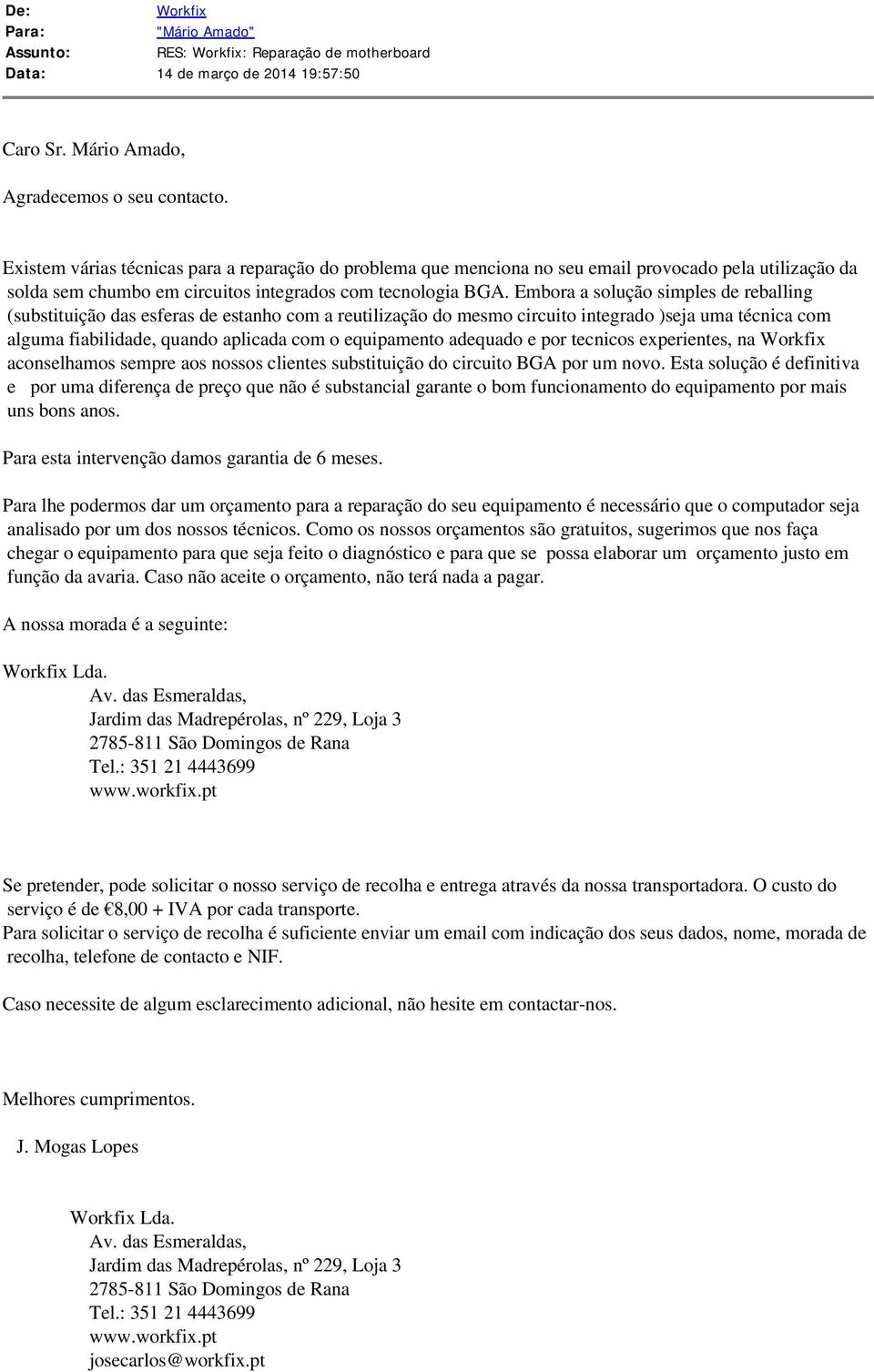 Embora a solução simples de reballing (substituição das esferas de estanho com a reutilização do mesmo circuito integrado )seja uma técnica com alguma fiabilidade, quando aplicada com o equipamento