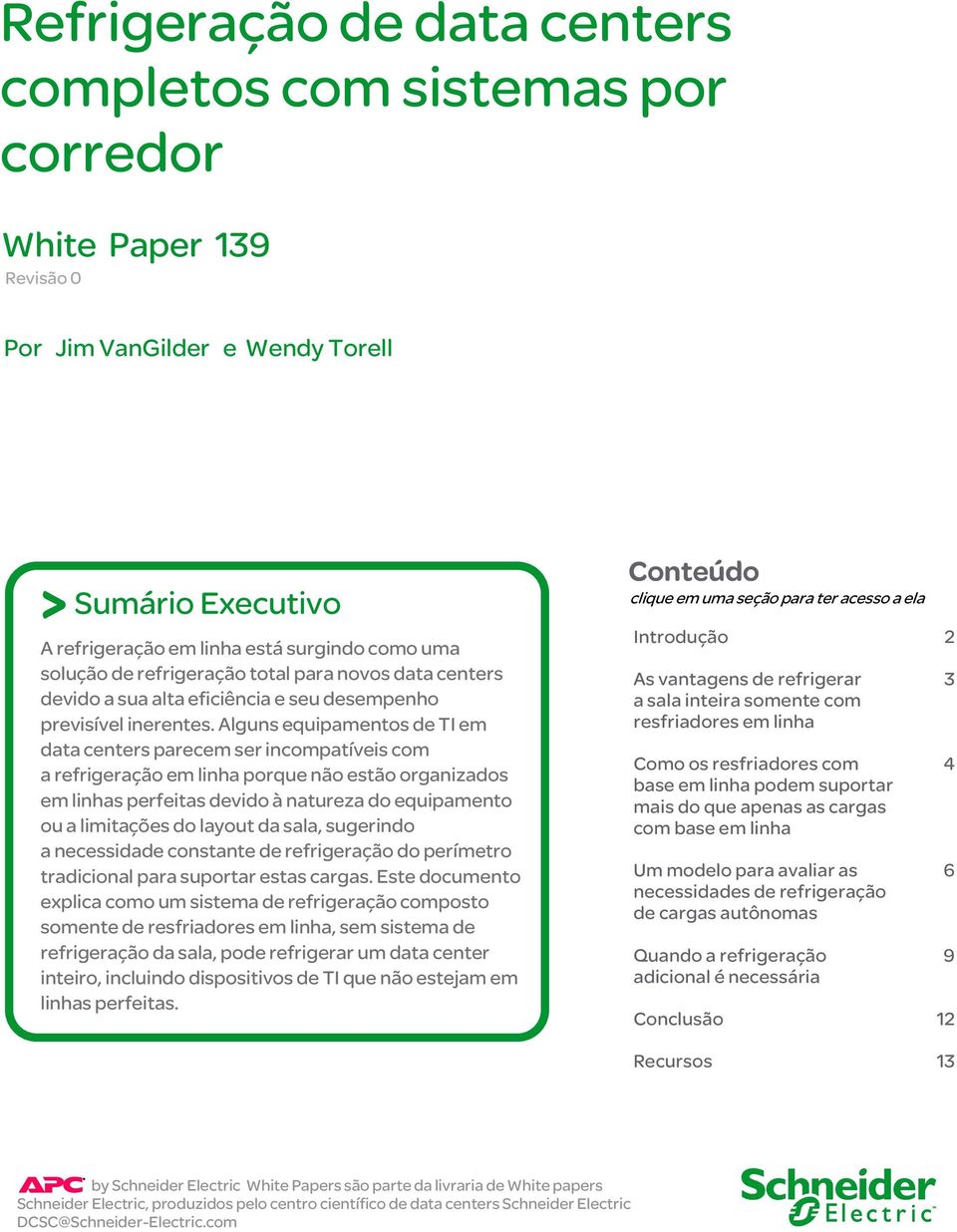 Alguns equipamentos de TI em data centers parecem ser incompatíveis com a refrigeração em linha porque não estão organizados em linhas perfeitas devido à natureza do equipamento ou a limitações do