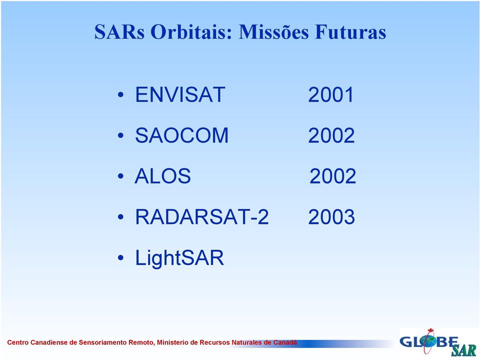 SAOCOM 2002 ALOS 2002