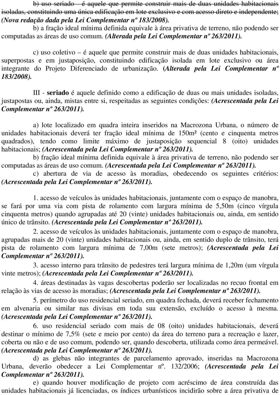 (Alterada pela Lei Complementar nº 263/2011).