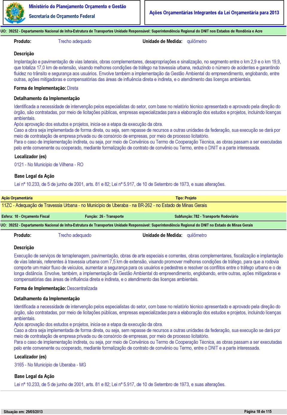 número de acidentes e garantindo fluidez no trânsito e segurança aos usuários.