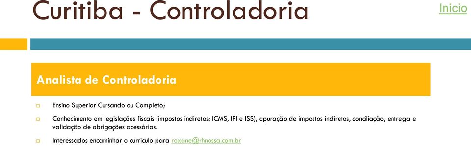 ISS), apuração de impostos indiretos, conciliação, entrega e validação de