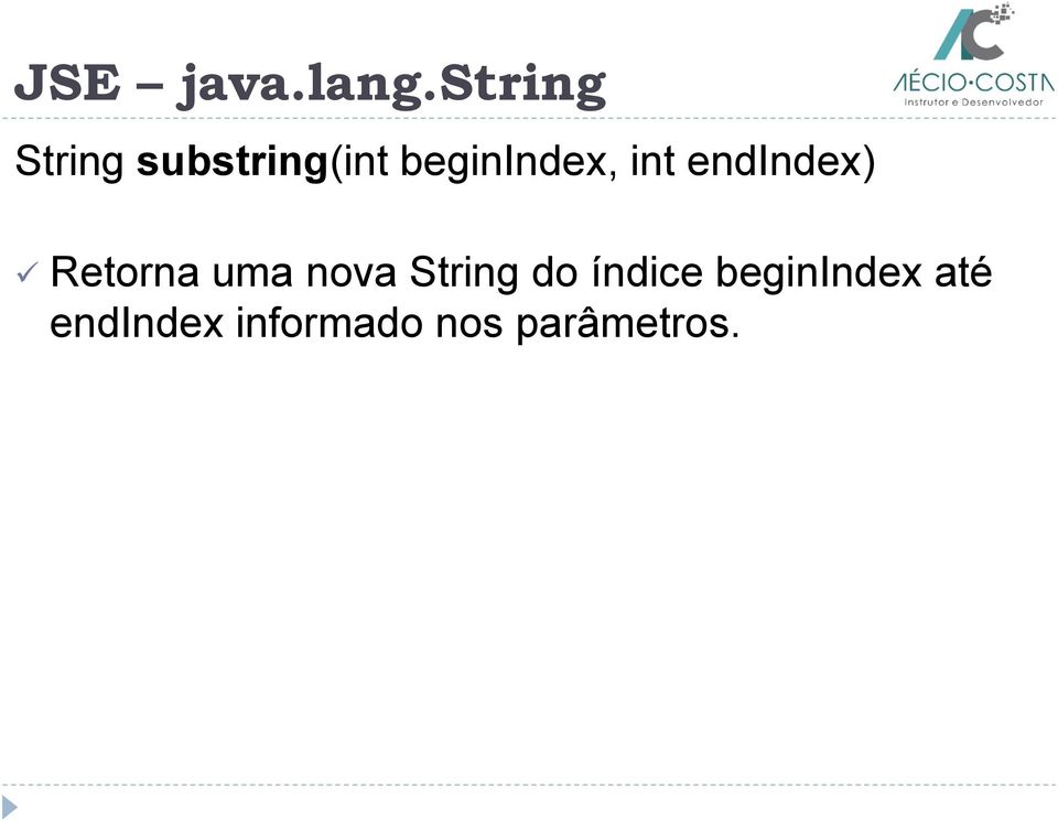 String do índice beginindex até