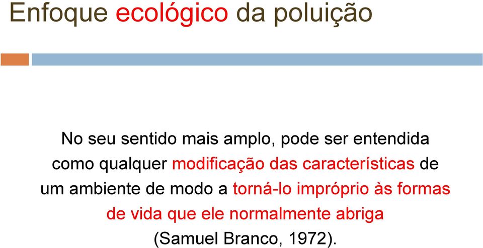 características de um ambiente de modo a torná-lo