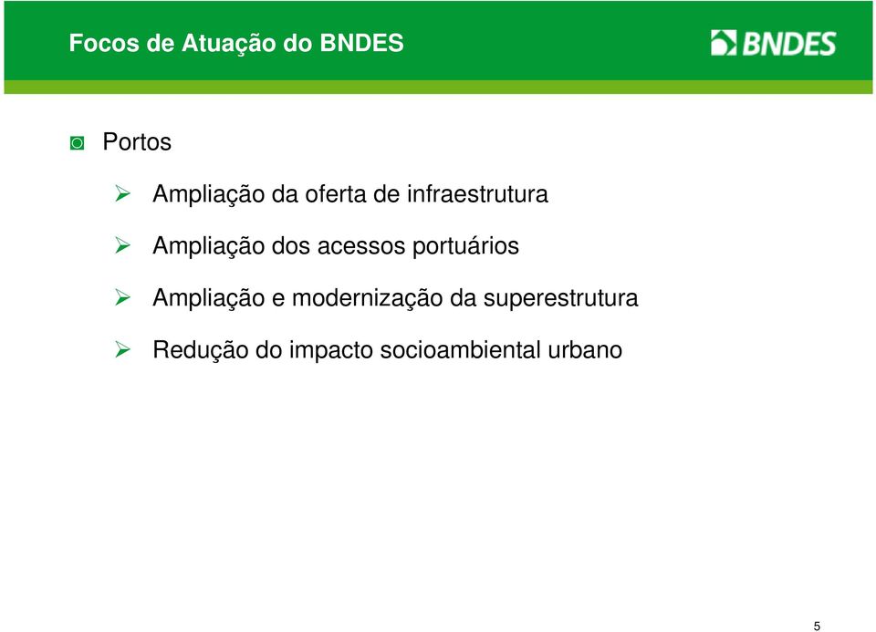 portuários Ampliação e modernização da