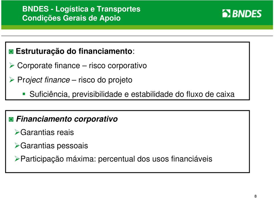 Suficiência, previsibilidade e estabilidade do fluxo de caixa Financiamento