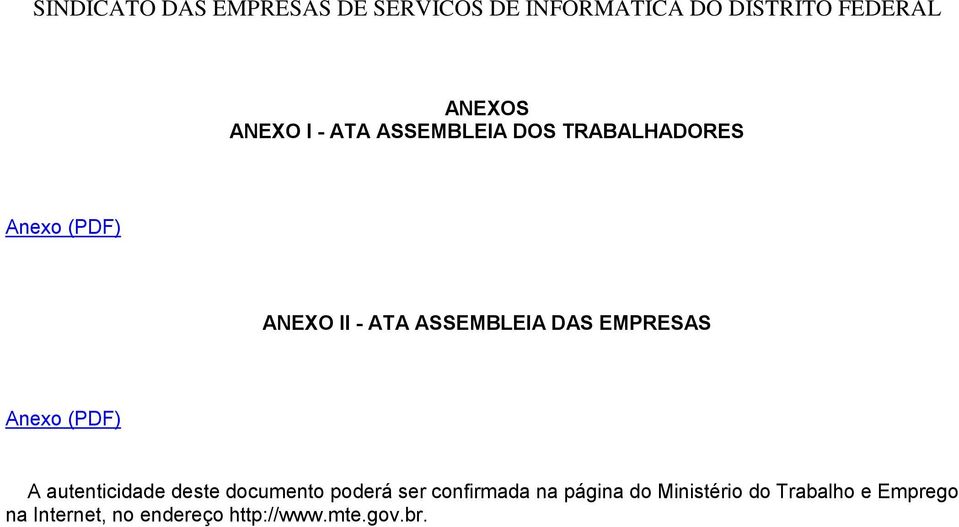 EMPRESAS Anexo (PDF) A autenticidade deste documento poderá ser confirmada na