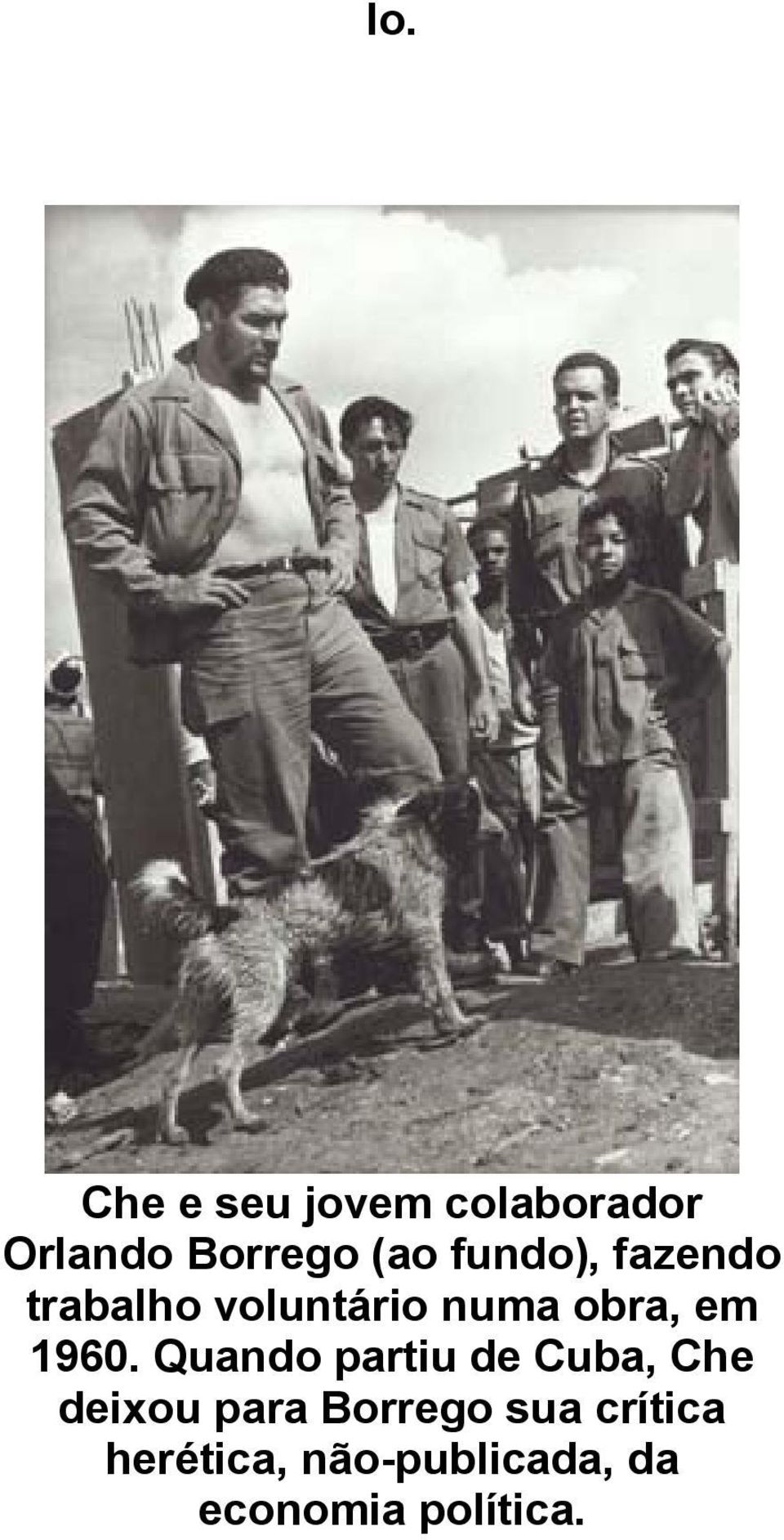 1960. Quando partiu de Cuba, Che deixou para Borrego
