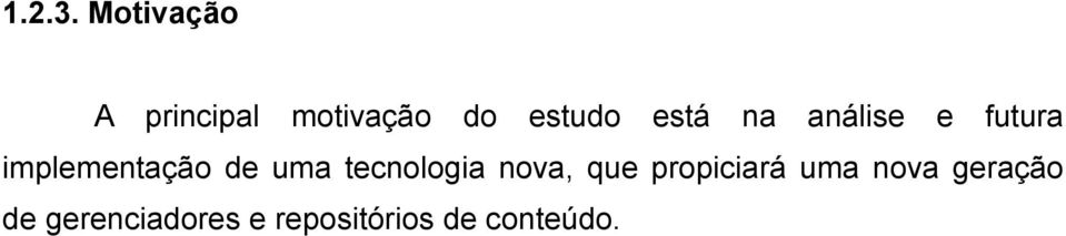 na análise e futura implementação de uma