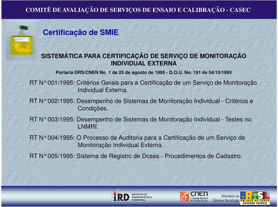 RT N 002/1995: Desempenho de Sistemas de Monitoração Individual - Critérios e Condições.