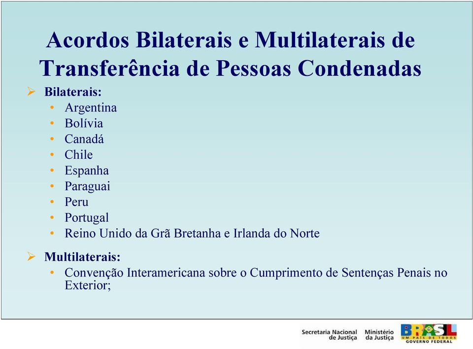 Peru Portugal Reino Unido da Grã Bretanha e Irlanda do Norte