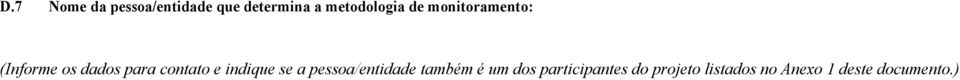 contato e indique se a pessoa/entidade também é um