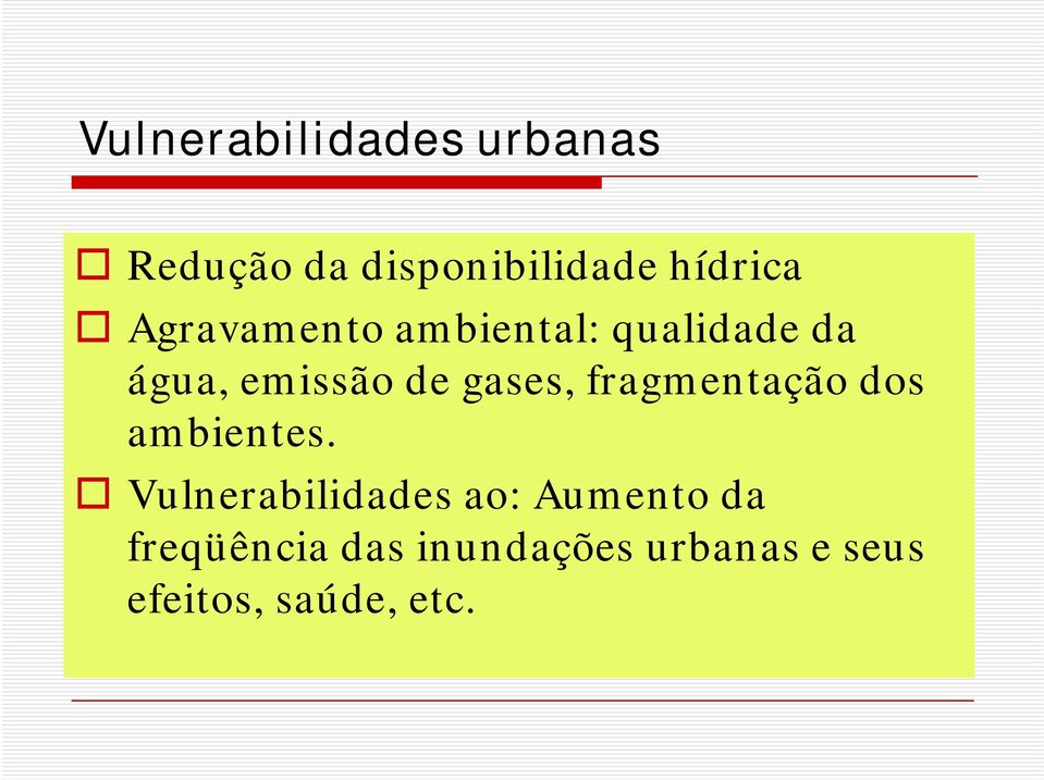 fragmentação dos ambientes.