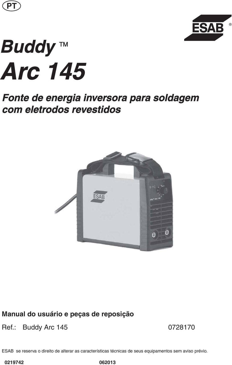 : Buddy Arc 45 072870 ESAB se reserva o direito de alterar as