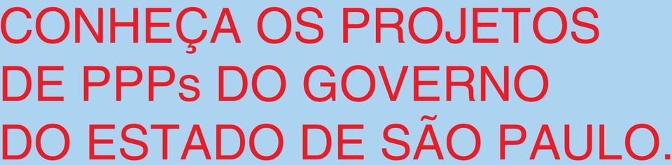 PPPs DO GOVERNO