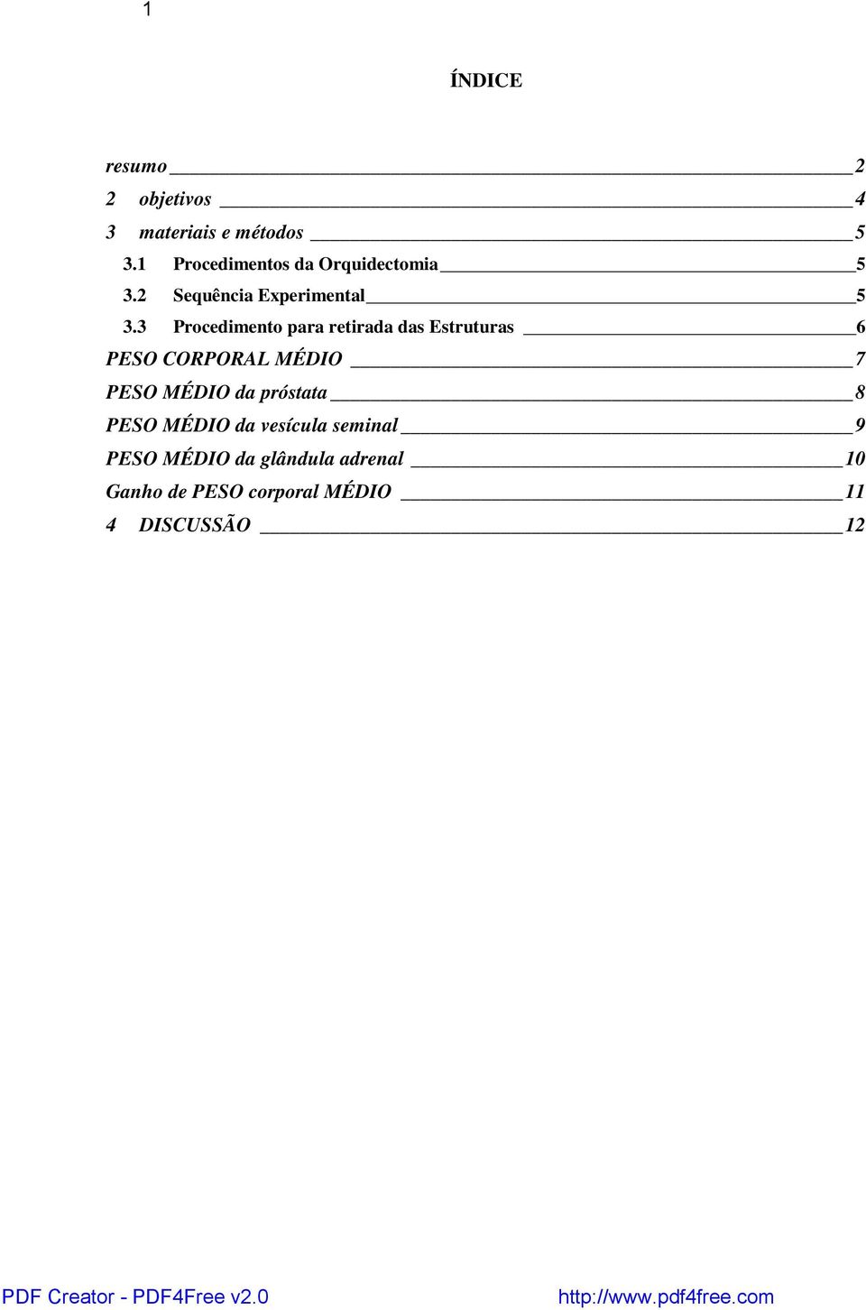 3 Procedimento para retirada das Estruturas 6 PESO CORPORAL MÉDIO 7 PESO MÉDIO da