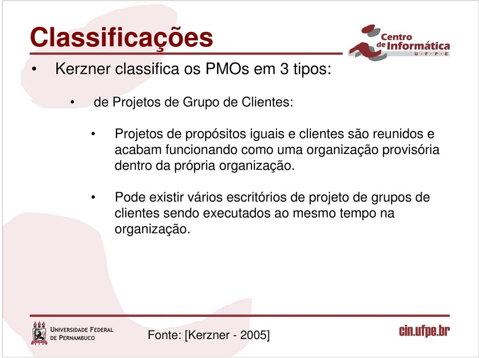 organização provisória dentro da própria organização.