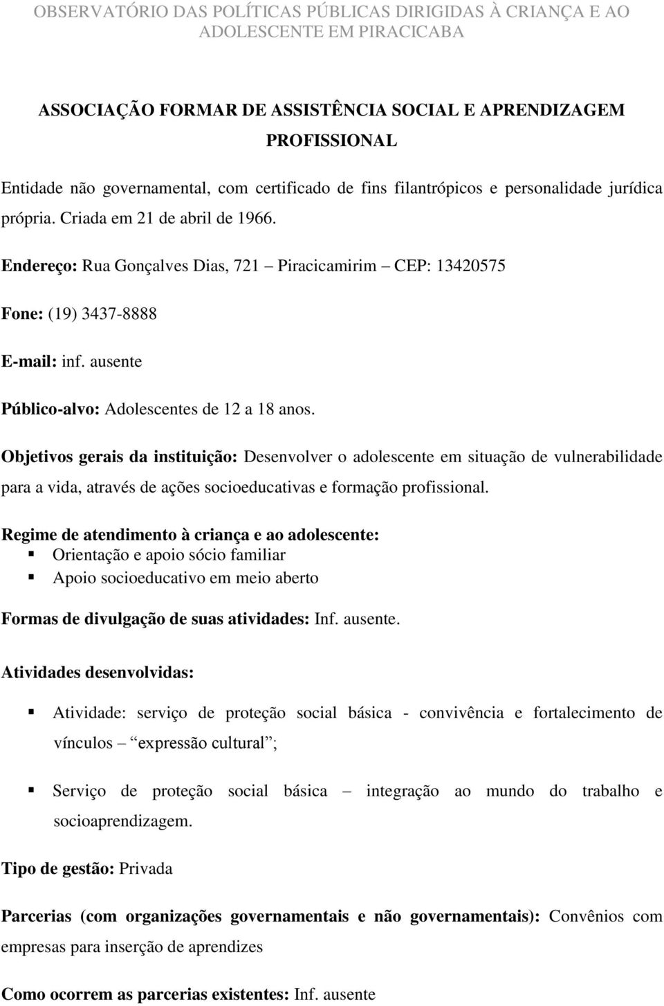 ausente Público-alvo: Adolescentes de 12 a 18 anos.