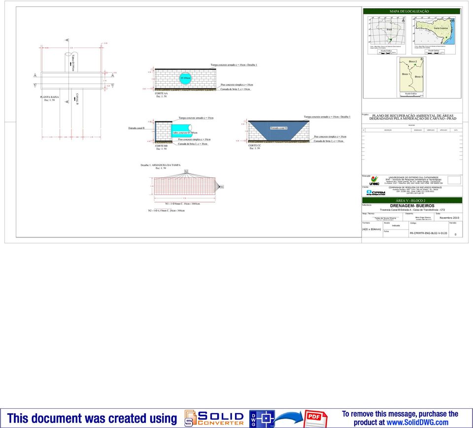 amada de brita 2, e 1cm Detalhe 1: RMDUR D TMP 1 Pis cncret simples e 1cm Pis cncret simples e 1cm 1.6 tub cncret Ø 1cm RVISÕS ntrada cal 1.6 PNO D RUPRÇÃO MINT D RS DGRDDS P MINRÇÃO D RVÃO - PRD 1.