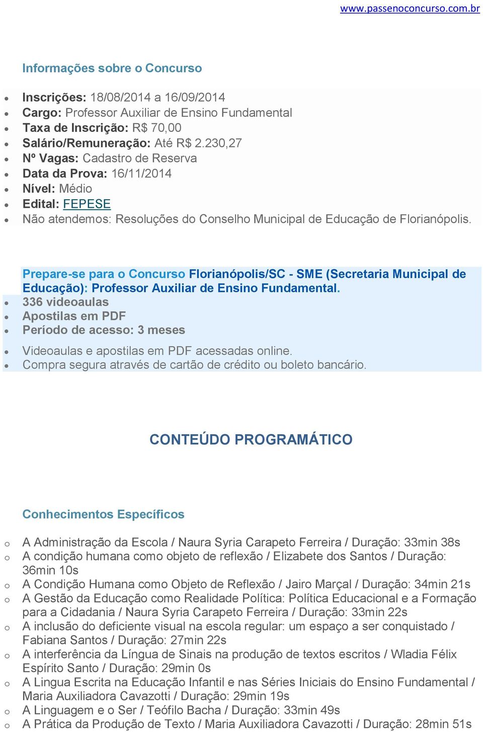 PREPARE-SE Prepare-se para Cncurs Flrianóplis/SC - SME (Secretaria Municipal de Educaçã): Prfessr Auxiliar de Ensin Fundamental.