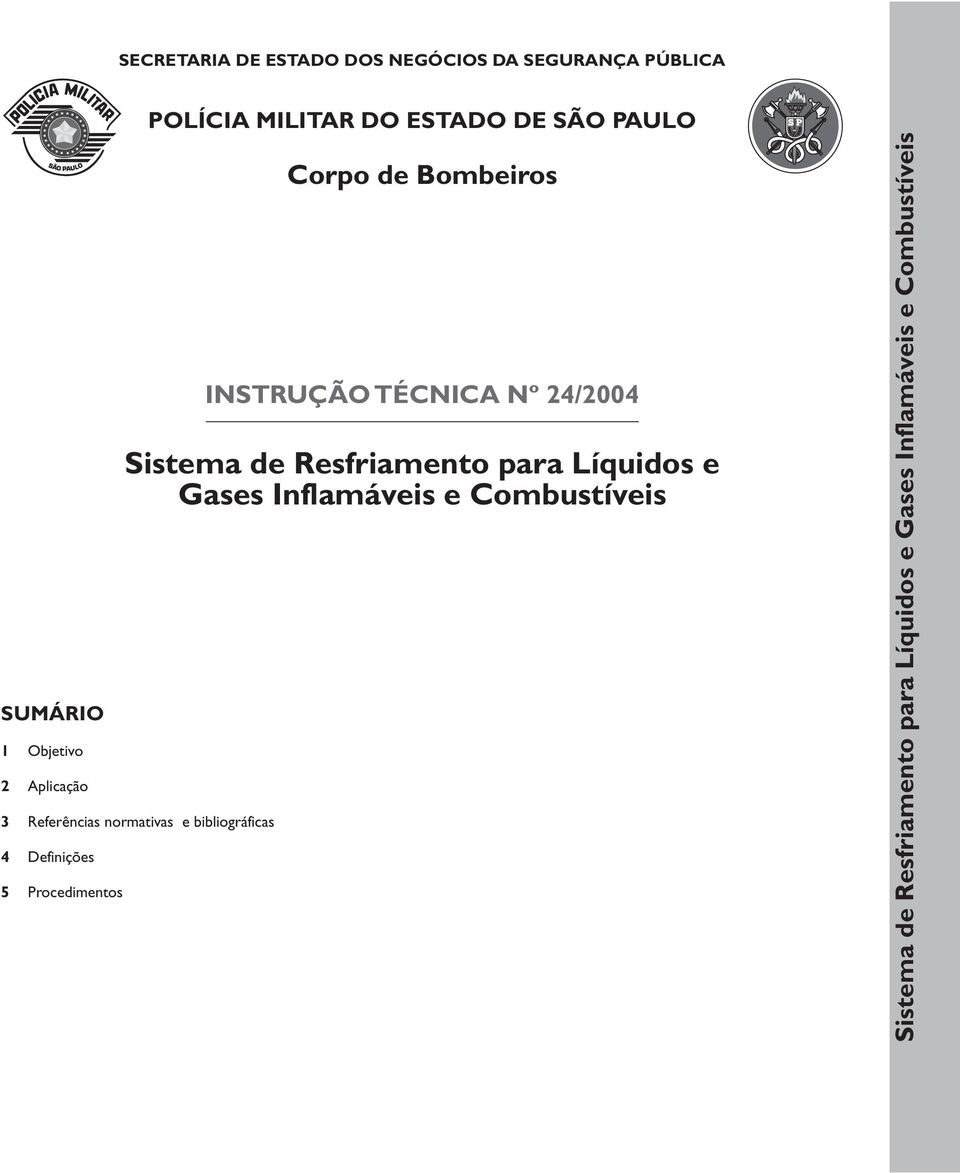 Resfriamento para Líquidos e Gases Inflamáveis e Combustíveis 3 Referências normativas e