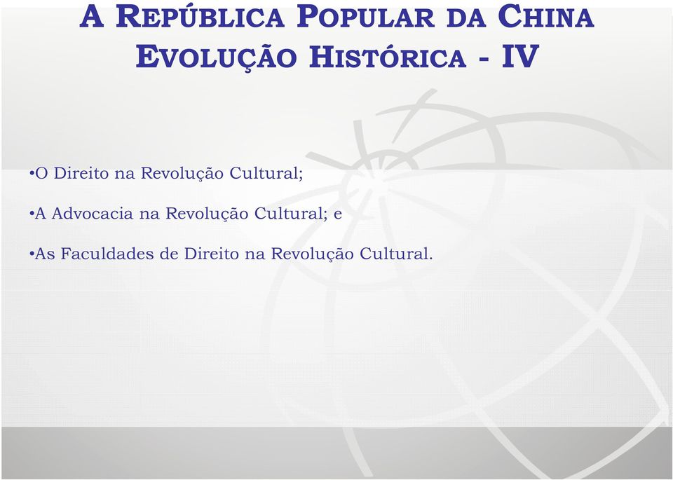 Cultural; A Advocacia na Revolução