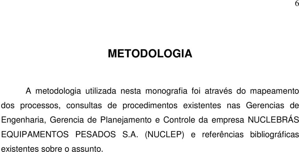 de Engenharia, Gerencia de Planejamento e Controle da empresa NUCLEBRÁS