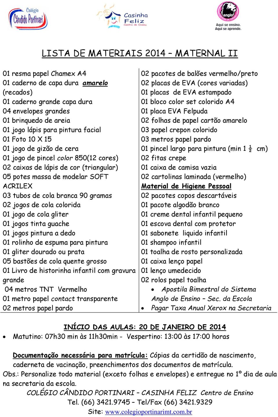 gliter 01 jogos tinta guache 01 jogos pintura a dedo 01 rolinho de espuma para pintura 01 gliter dourado ou prata 05 bastões de cola quente grosso 01 Livro de historinha infantil com gravura grande